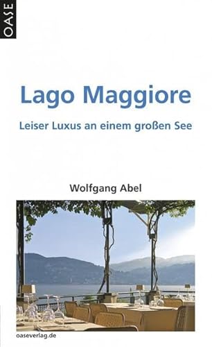 Lago Maggiore. Gastronomie - Touren - Landschaft von Oase
