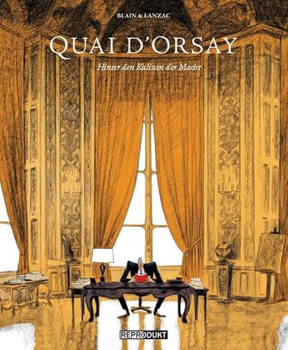 Quai d`Orsay: Hinter den Kulissen der Macht
