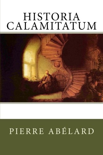 Historia Calamitatum von CreateSpace Independent Publishing Platform