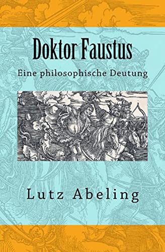 Doktor Faustus: Eine philosophische Deutung