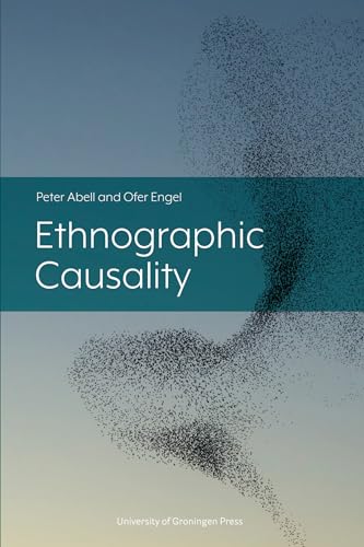 Ethnographic Causality Ethnographic Causality von University of Groningen Press
