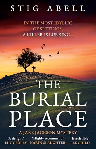 The Burial Place: A beautifully written, escapist new crime mystery detective thriller that will keep you hooked! (Jake Jackson) von GARDNERS
