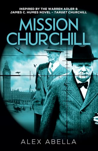 Mission Churchill (Churchill's Shadow: A Historical Thriller Series)