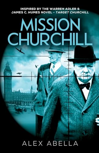 Mission Churchill (Churchill's Shadow: A Historical Thriller Series)
