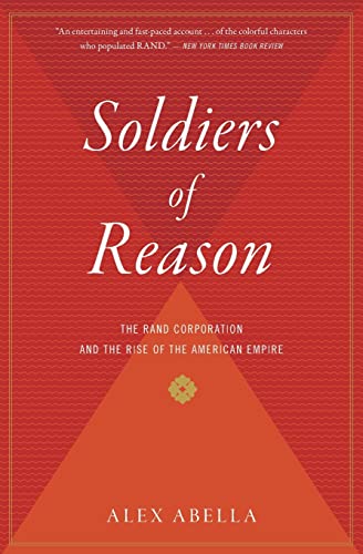 Soldiers of Reason: The RAND Corporation and the Rise of the American Empire von Mariner