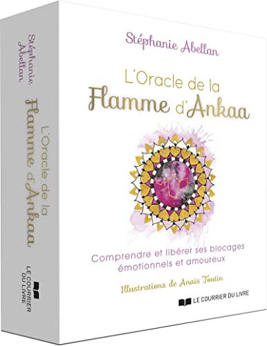 L'Oracle de la flamme d'Ankaa - Comprendre et libérer ses blocages émotionnels et amoureux L'Oracle de la flamme d'Ankaa - Comprendre et libérer ses blocages émotionnels et amoureux