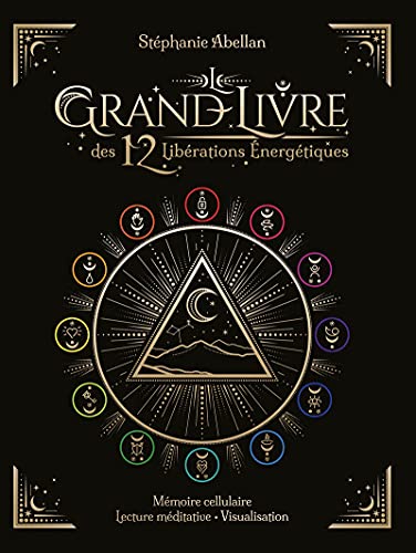 Le Grand livre des 12 libérations énergétiques - Mémoires cellulaires Lecture méditative Visualisati: Mémoires cellulaires, lecture méditative, visualisation Le Grand livre des 12 libérations énergétiques - Mémoires cellulaires Lecture méditative Visualisati: Mémoires cellulaires, lecture méditative, visualisation