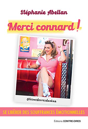 Merci connard !: Se libérer des souffrances émotionnelles von CONTRE DIRES
