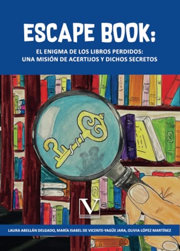 Escape Book: El enigma de los libros perdidos: una misión de acertijos y dichos secretos (Infantil-Juvenil, Band 1) von Editorial Verbum
