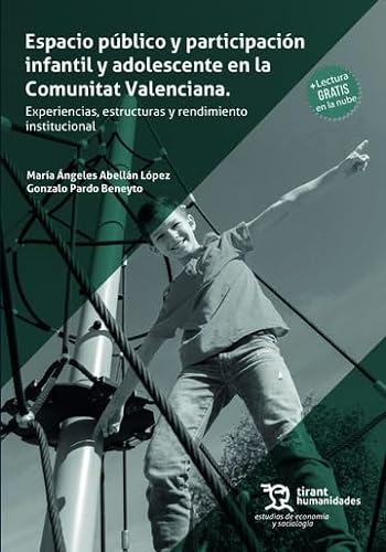 Espacio público y participación infantil y adolescente en la Comunidad Valenciana (Estudios de Economía y Sociología) von Tirant Humanidades