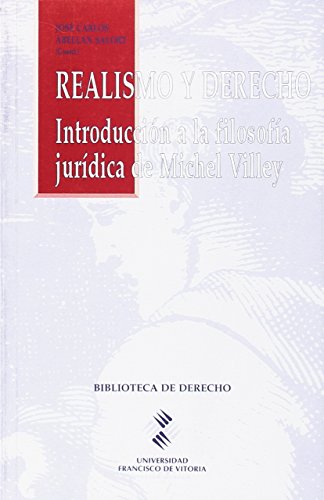 Realismo y derecho : introducción a la filosofía jurídica de Michel Villey (Universidad Francisco de Vitoria, Band 15) von Editorial Universidad Francisco de Vitoria