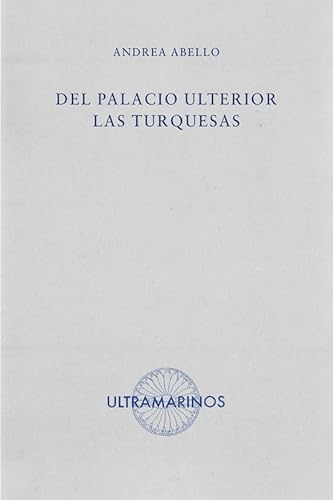 Del palacio ulterior las turquesas von Ultramarinos Editorial