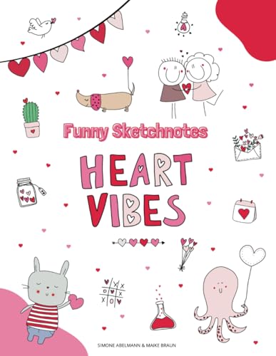 Funny Sketchnotes Heart Vibes: A Creative Drawing Workbook for Love & Friendship von 9783982596389
