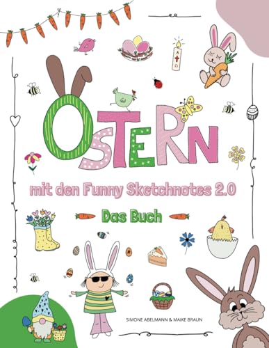 Ostern mit den Funny Sketchnotes 2.0: Kreative Zeichnungen & Ideen für Frühling und Ostern von 9783982596396