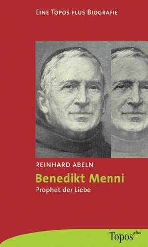 Benedikt Menni: Prophet der Liebe (Topos plus - Taschenbücher) von Matthias-Grünewald