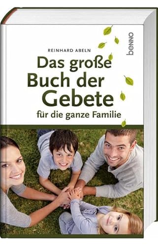 Das große Buch der Gebete für die ganze Familie