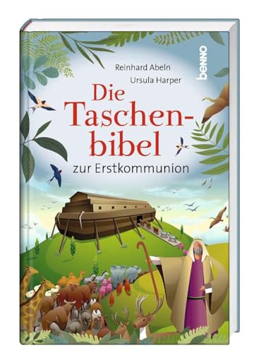 Die Taschenbibel zur Erstkommunion: Ungekürzte Ausgabe