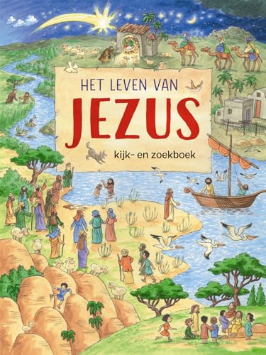 Het leven van Jezus: Kijk- en zoekboek