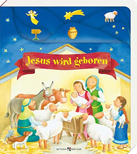 Jesus wird geboren. Macht die Adventszeit mit Kindern noch schöner: Farbenfrohes Pappbilderbuch ab 2 Jahren mit Weihnachtsgeschichten zum Vorlesen (Pappbilderbücher) von Butzon & Bercker