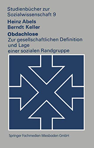 Obdachlose: Zur gesellschaftlichen Definition und Lage einer sozialen Randgruppe (Studienbücher zur Sozialwissenschaft) von VS Verlag für Sozialwissenschaften