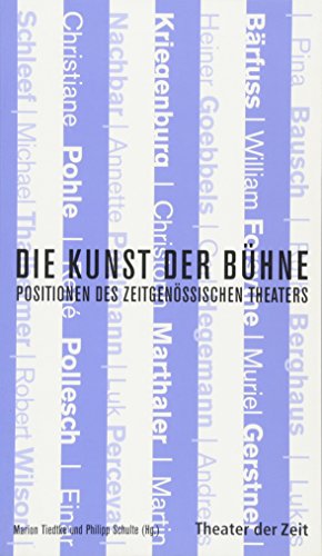 Die Kunst der Bühne: Positionen des zeitgenössischen Theaters (Recherchen)