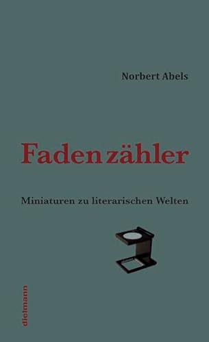 Fadenzähler: Miniaturen zur Weltliteratur