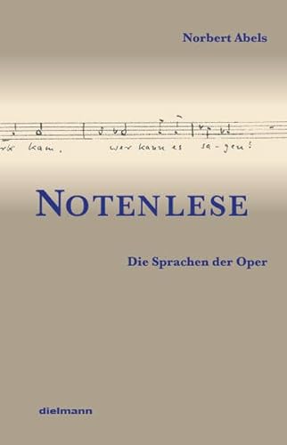 Notenlese: Die Sprachen der Oper von Dielmann, Axel