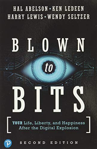 Blown to Bits: Your Life, Liberty, and Happiness After the Digital Explosion: Your Life, Liberty, and Happiness After the Digital Explosion von Addison Wesley