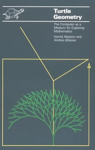 Turtle Geometry: The Computer as a Medium for Exploring Mathematics (Artificial Intelligence Series) von The MIT Press