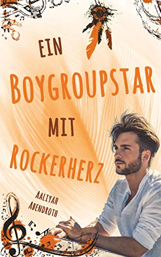 Ein Boygroupstar mit Rockerherz: Dream-Catchers-Reihe, Band 3