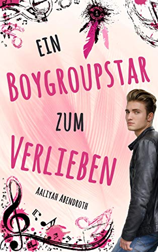 Ein Boygroupstar zum Verlieben: Dream-Catchers-Reihe, Band 1 von Books on Demand GmbH