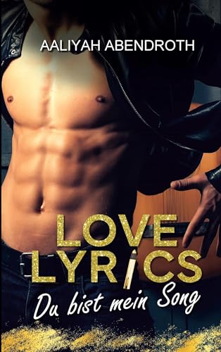 Love Lyrics - Du bist mein Song: Rockstar Romance (L.A. Rockstars) von BoD – Books on Demand