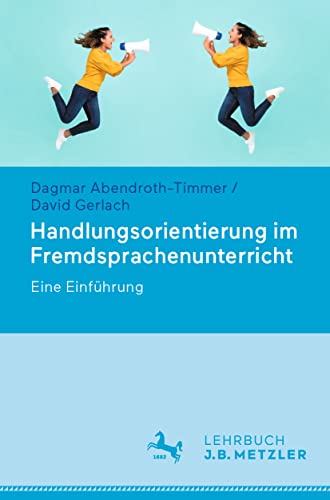 Handlungsorientierung im Fremdsprachenunterricht: Eine Einführung