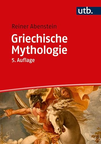 Griechische Mythologie (Kultur Kompakt) von UTB GmbH