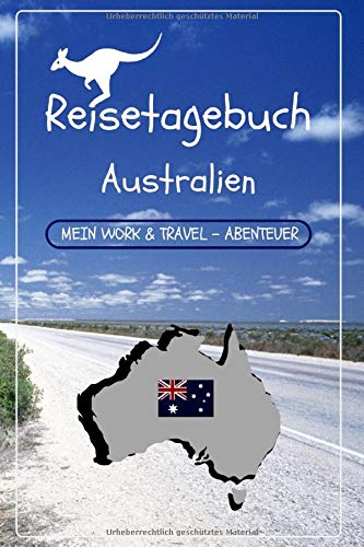 Reisetagebuch - Australien: Mein Work and Travel - Abenteuer | Urlaubstagebuch zum Ausfüllen und Selberschreiben inkl. Packliste | Travel-Journal A5 | Geschenkbücher zum Abschied