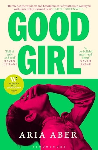 Good Girl: Shortlisted for the Women's Prize for Fiction 2025 von Bloomsbury Publishing