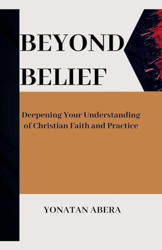 Beyond Belief von Yonatan Abera