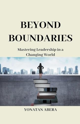 Beyond Boundaries von Yonatan Abera