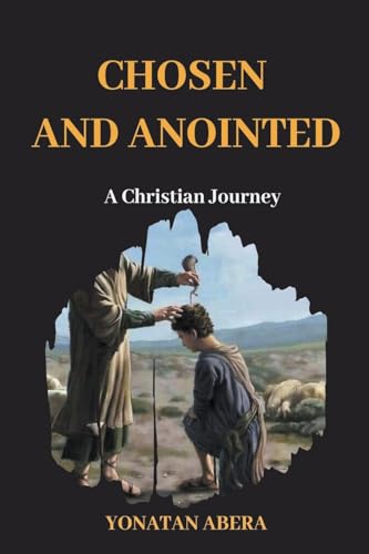 Chosen and Anointed von Yonatan Abera
