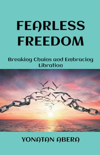 Fearless Freedom von Yonatan Abera
