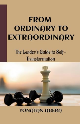 From Ordinary to Extraordinary von Yonatan Abera