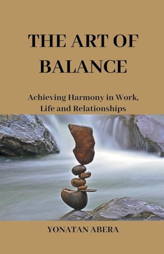 The Art of Balance von Yonatan Abera