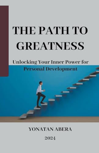 The Path to Greatness von Yonatan Abera