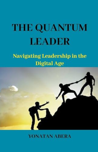 The Quantum Leader von Yonatan Abera