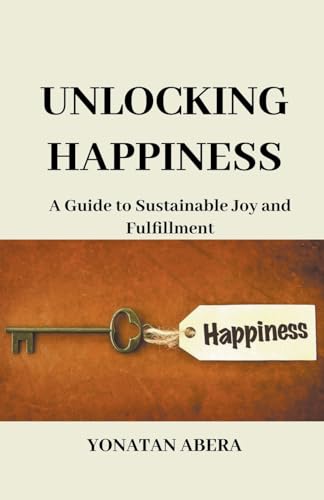 Unlocking Happiness von Yonatan Abera