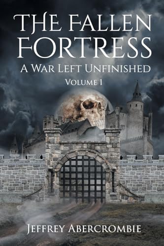 The Fallen Fortress: A War Left Unfinished: Volume 1 von Newman Springs