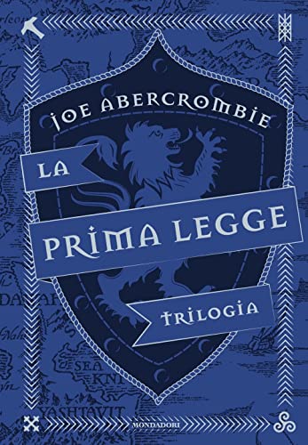 La prima legge. Trilogia: Il richiamo delle spade-Non prima che siano impiccati-L'ultima ragione dei re (Oscar draghi) von Mondadori