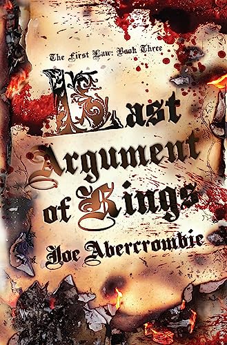 Last Argument Of Kings: Book Three (The First Law)