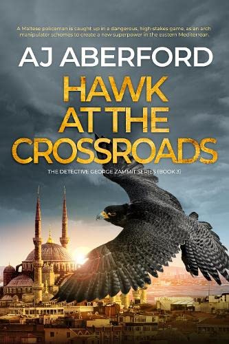 Hawk at the Crossroads (The Inspector George Zammit Series, Band 3)