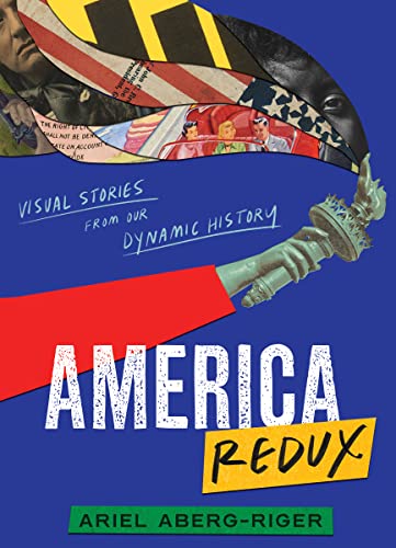 America Redux: Visual Stories from Our Dynamic History von Clarion